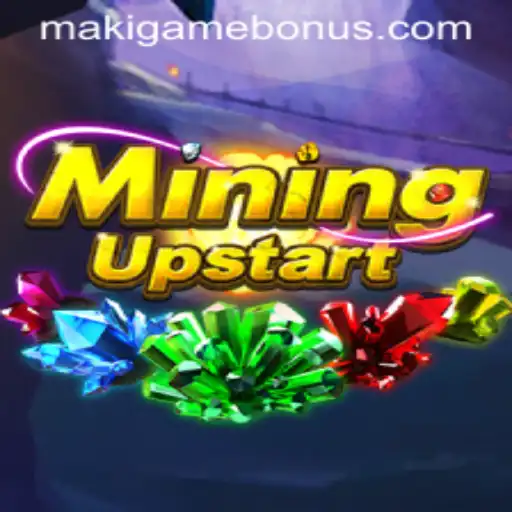 Unleashing the Adventure: Exploring MiningUpstart with MAKIGAME BONUS